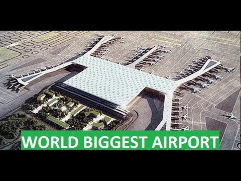 Turkey Builds World's Largest Airport - Istanbul New Airport Opens in 2018 -  200 Million Passengers
