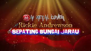 Download lagu Sepating Bungai Jarau - Rickie Andrewson (Ai Metal Cover by Dom JP'z) mp3 Download lagu Sepating Bungai Jarau - Rickie Andrewson (Ai Metal Cover by Dom JP'z) mp3