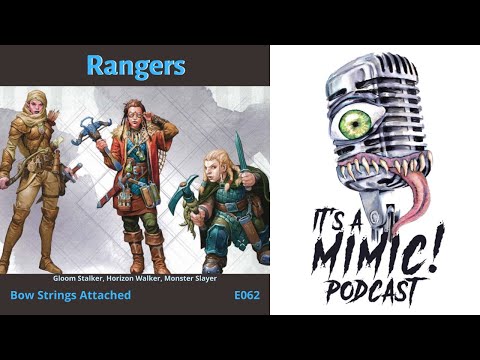 D&D 5e | Podcast | Class | Rangers | Gloom Stalker, Horizon Walker, Monster Slayer