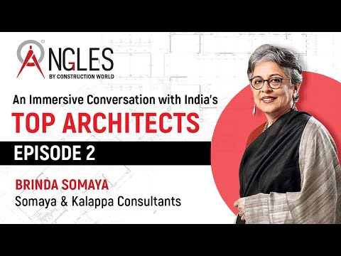 ANGLES - A deep dive with India's Top Architects | Brinda Somaya | Ep 2 | Construction World