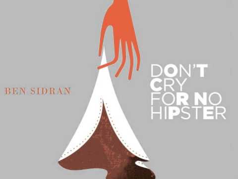 Ben Sidran "Don't Cry For No Hipster"