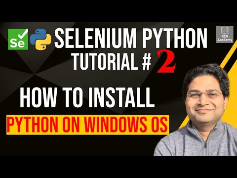 Selenium Python Tutorial 2 How to Install Python on Windows OS