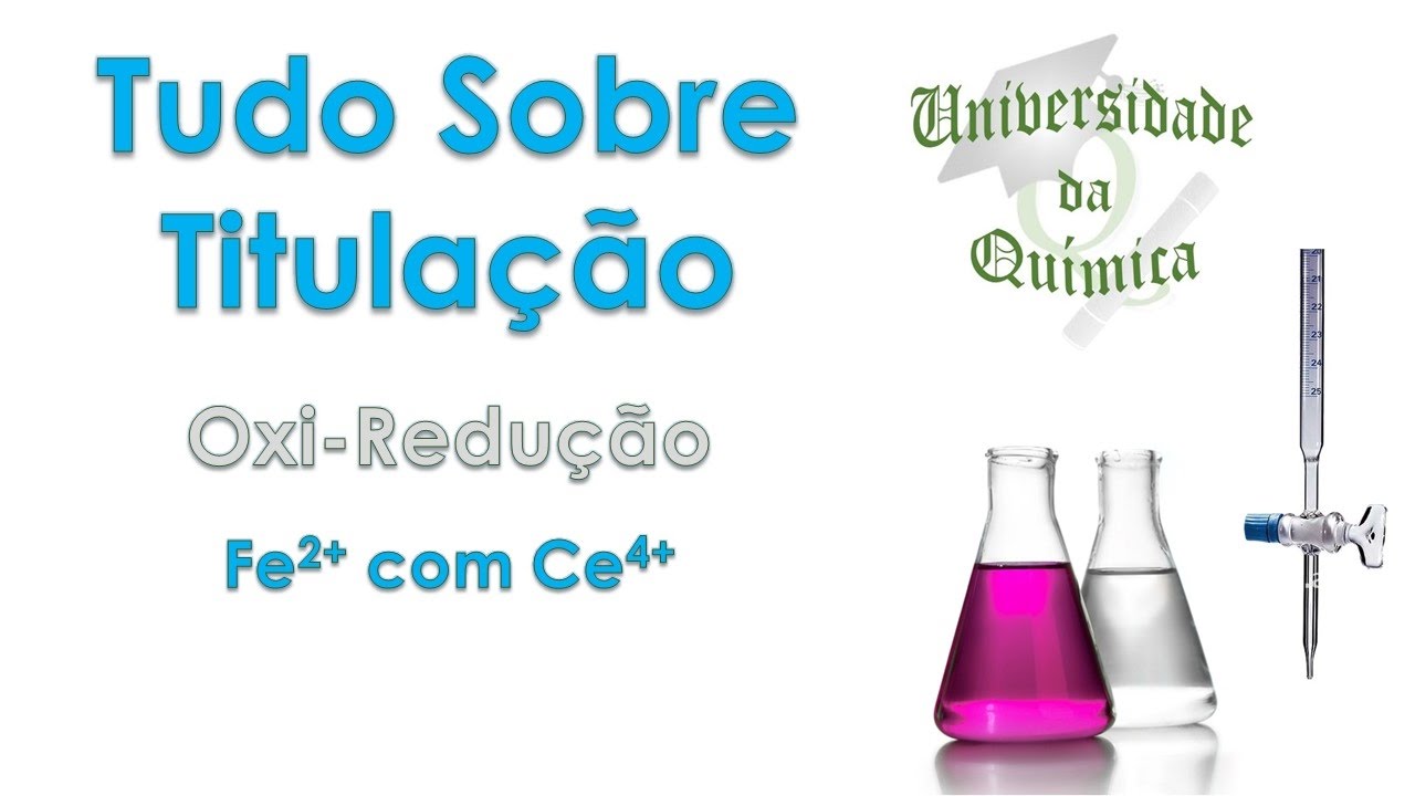 Tudo Sobre Titulação #6 Titulação de Oxi-Redução