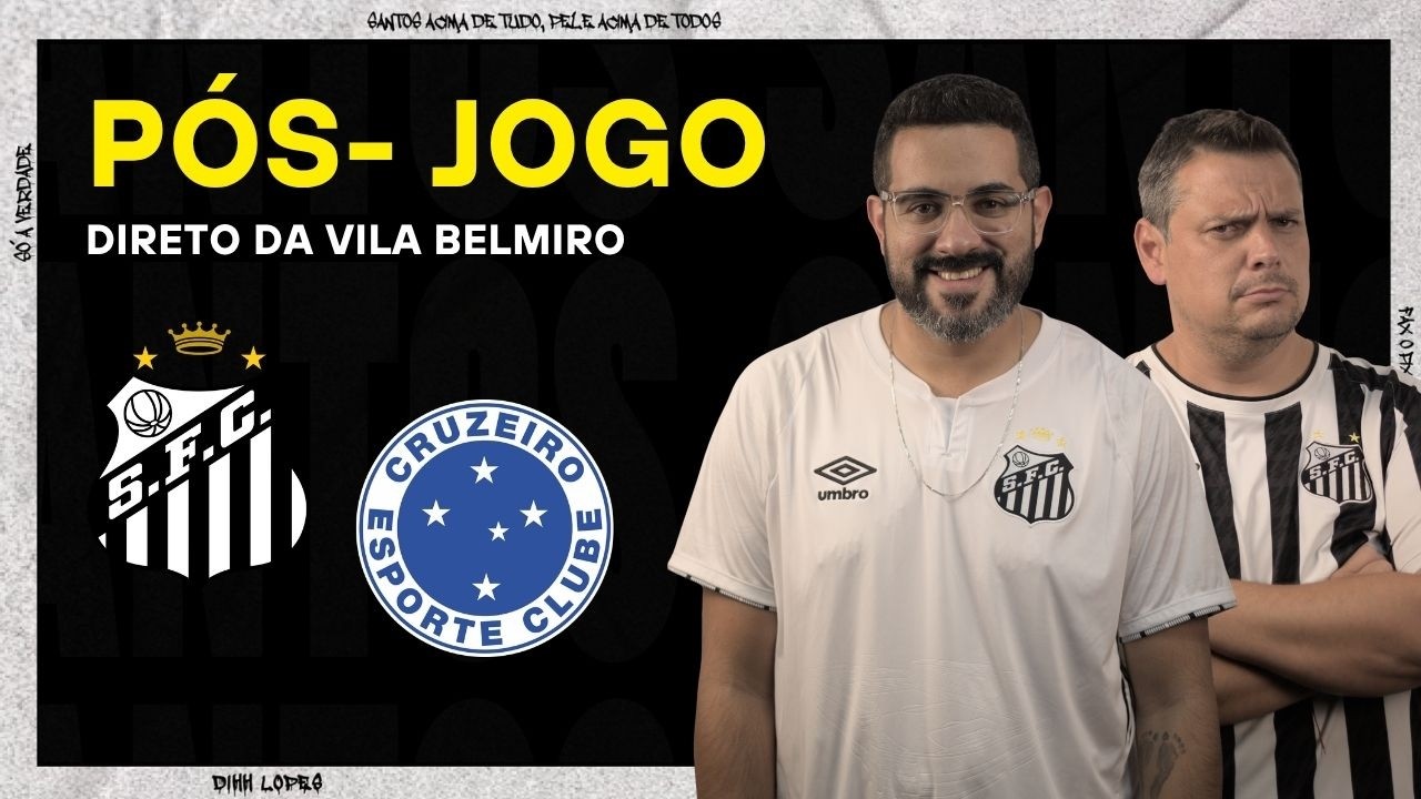 PÓS - JOGO / SANTOS E CRUZEIRO