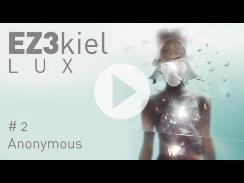 EZ3kiel - LUX #2 Anonymous (feat. Pierre Mottron)