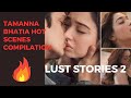 Tamanna Bhatia Hot Scenes Compilation In Lust Stories 2