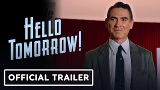 Hello Tomorrow! - Official Trailer (2023) Billy Crudup, Haneefah Wood, Alison Pill, Nicholas Podany video