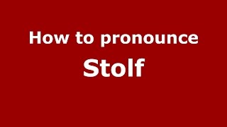 How to pronounce Stolf