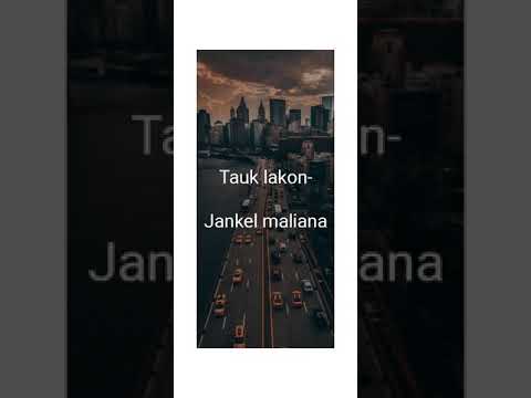 Tauk lakon- Jankel maliana (official video)