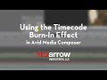 Using Timecode Burn-In Effect in Avid Media Composer