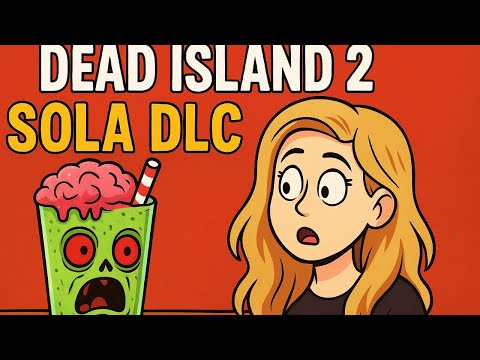 Dead Island 2 // SOLA DLC WALKTHROUGH GAMEPLAY PART 2 (FULL GAME)