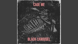 Cage Me