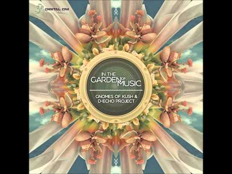 Gnomes Of Kush & D-Echo Project - In The Garden Of Music [Full EP]