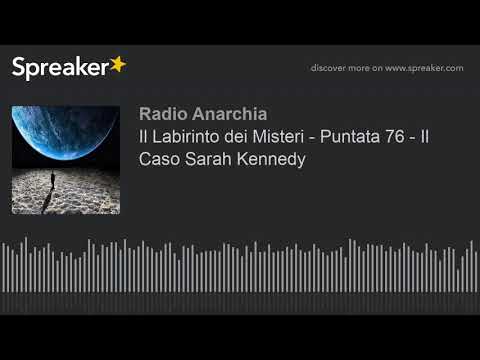 Il Labirinto dei Misteri - Puntata 76 - Il Caso Sarah Kennedy (part 3 di 4)