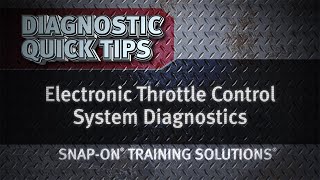 Electronic Throttle Control System Diagnostics Quick Tip | Training Solutions®