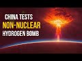 China Tests Non Nuclear Hydrogen Bomb A New Era Of Destructive Power
