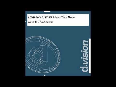 Harlem Hustlers feat. Taka Boom - Love Is The Answer (Dub Mix)