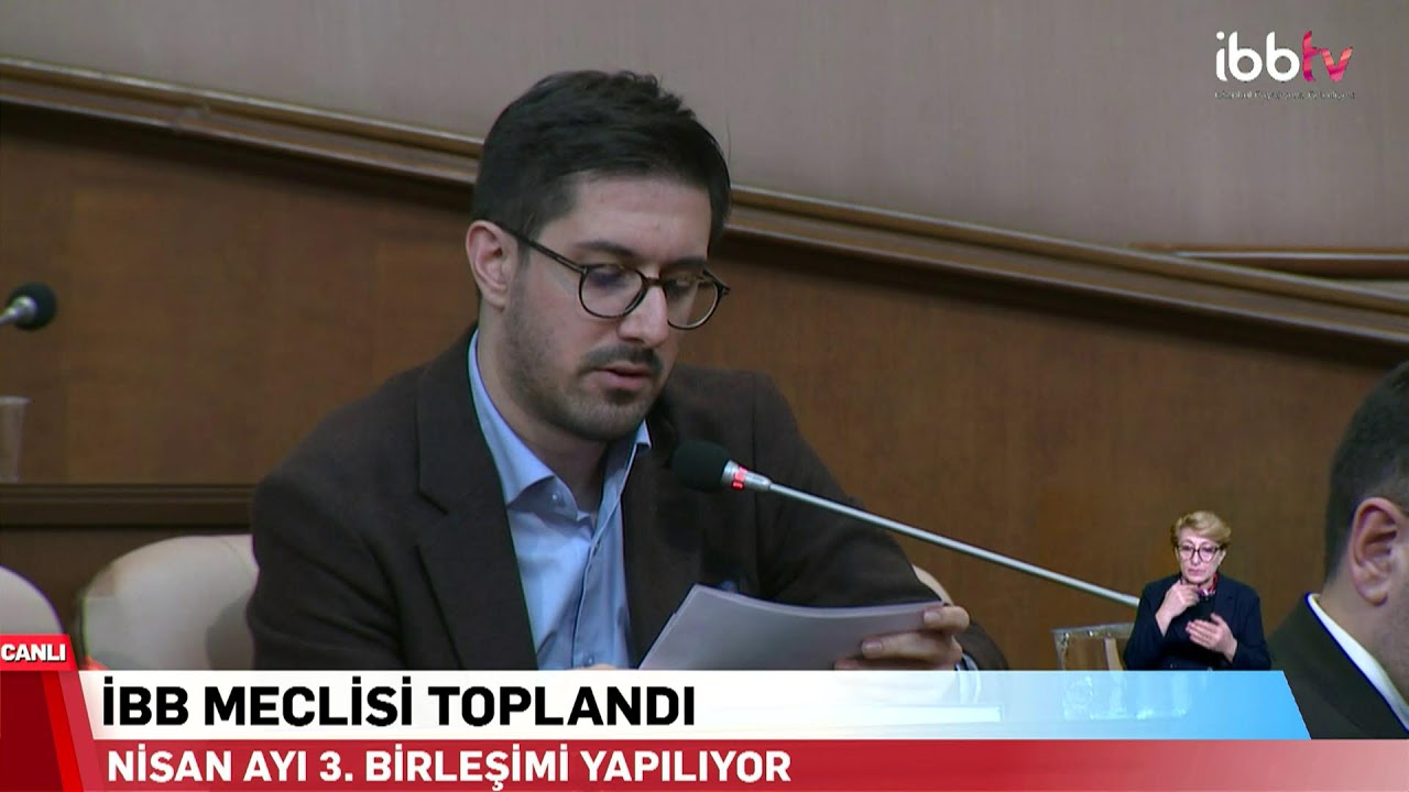 İBB MECLİSİ NİSAN AYI TOPLANTISI 3. OTURUMU