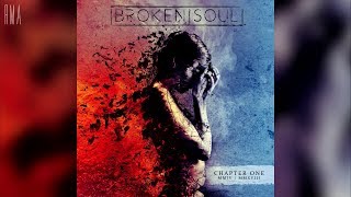 Broken Soul - Chapter One - MMIV / MMXVIII (Full EP HQ)