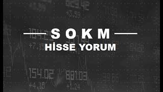 Yükseliş Başlıyor! Yeni SOKM Hisse Yorumu - Şok Market Teknik Analiz H
