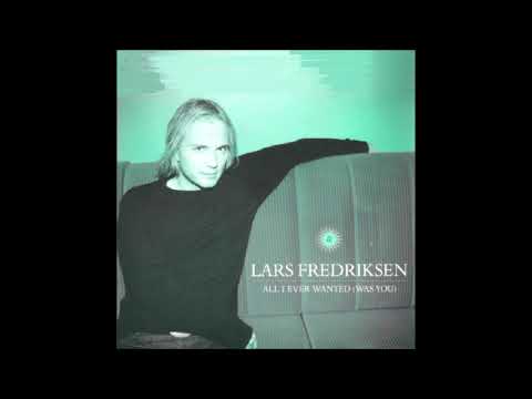 1998 Lars Fredriksen - All I Ever Wanted (Was You)
