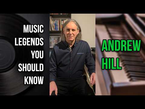 Thumbnail for Andrew Hill | Music Legends You Should Know by Howard Levy