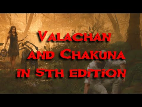 Valachan and Chakuna in 5th Edition - Ravenloft Lore