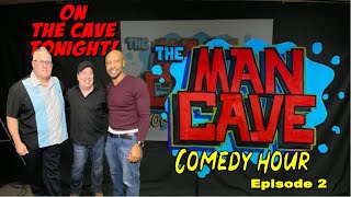Man Cave Comedy Hour #2