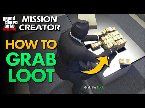 How to GRAB LOOT Tutorial | GTA Online Mission Creator