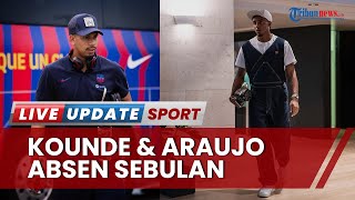 Barca Pincang Sambut El Clasico & Liga Champions, Kounde dan Araujo Absen Sebulan karena Cedera