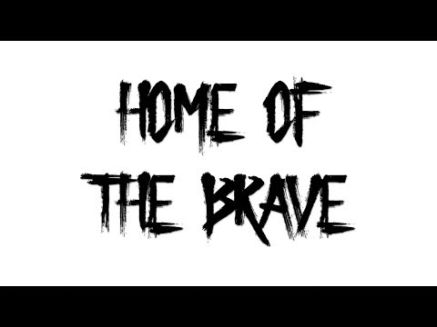 Home of The Brave - Trailer