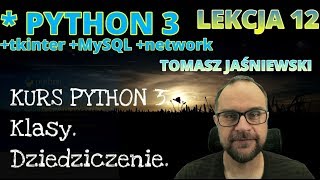 Lekcja 12. KURS PYTHON 3. Klasy. Dziedziczenie.