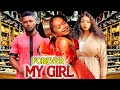 FOREVER MY GIRL COMPLETE MOVIE GEORGINA IBE MAURICE SAM EBUBE OBIO 2023 LATEST NIGERIAN MOVIE