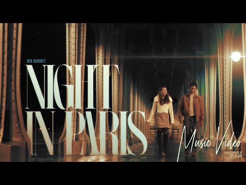Ben Human - Night in Paris (Official Video)
