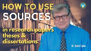 How to Use Sources in Research Papers, Theses, Dissertations