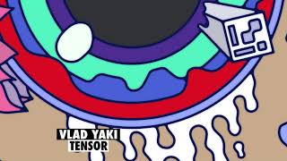 Vlad Yaki - Tensor video