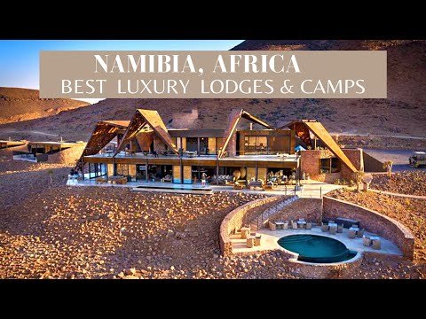 Most Luxurious Lodges in namibia, africa | Best luxury lodges