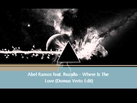 Abel Ramos feat. Rozalla -- Where Is The Love (Domus Verto Edit)