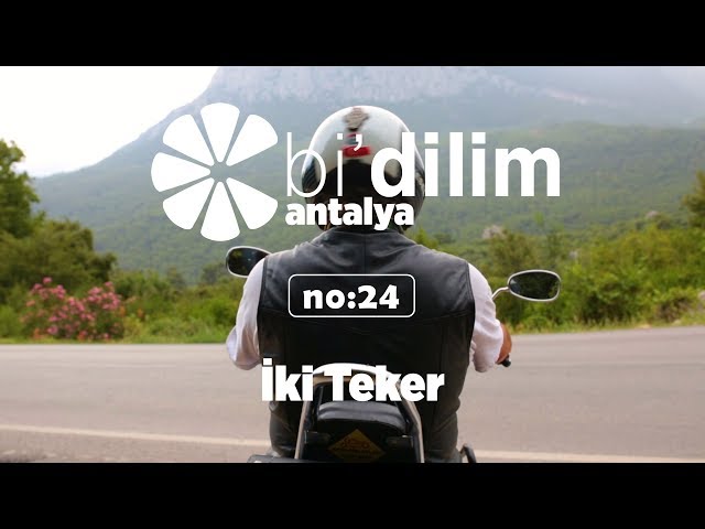 Bi'dilim Antalya / No:24 / İki Teker