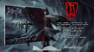 Deeds of Flesh - Ethereal Ancestors (Feat: George “Corpsegrinder” Fisher - Official Track Premiere)