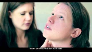 Making Of Takida &quot;Was It I?&quot; Official Music Video