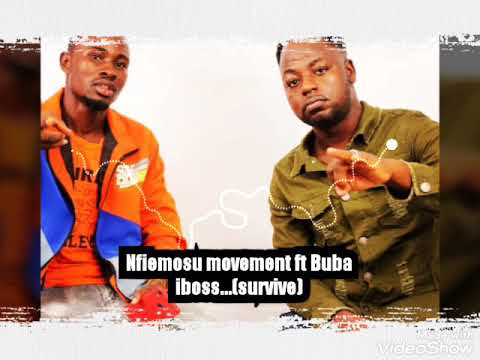 Nfiemosu movement ft Buba iboss-survive...🙏🙏