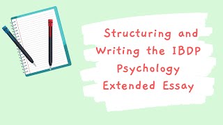 IB Psychology Extended Essay – Structuring and Writing the Essay