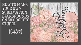 How to build (and sell) your own sublimation designs and backgrounds in Silhouette Studio (Easy)