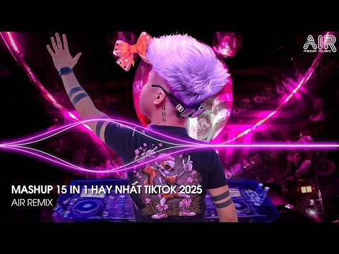 Nhạc TikTok 15 in 1 - Nhạc Remix TikTok Triệu View Hay Nhất Hiện Nay ♫ Top 15 Nhạc TikTok Hay Nhất