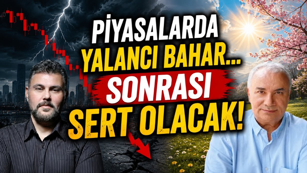 PİYASALARDA YALANCI BAHAR... SONRASI SERT OLACAK! MURAT MURATOĞLU - REMZİ ÖZDEMİR