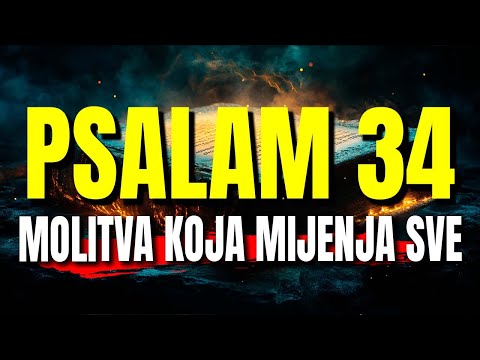 PSALAM 34: Moćna Molitva Koja Će Promijeniti Vaš Život | Dnevna Duhovna Obnova