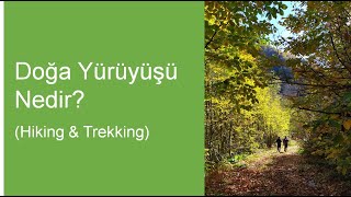 Doğa Yürüyüşü Nedir? Yeni Başlayanların Bilinmesi Gerekenler Nelerdir?