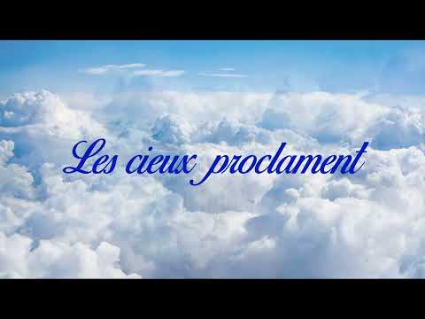 les cieux proclament