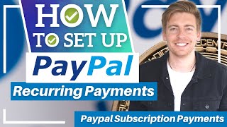 How To Set Up Recurring Payments | PayPal Subscription Payment Tutorial [2022]